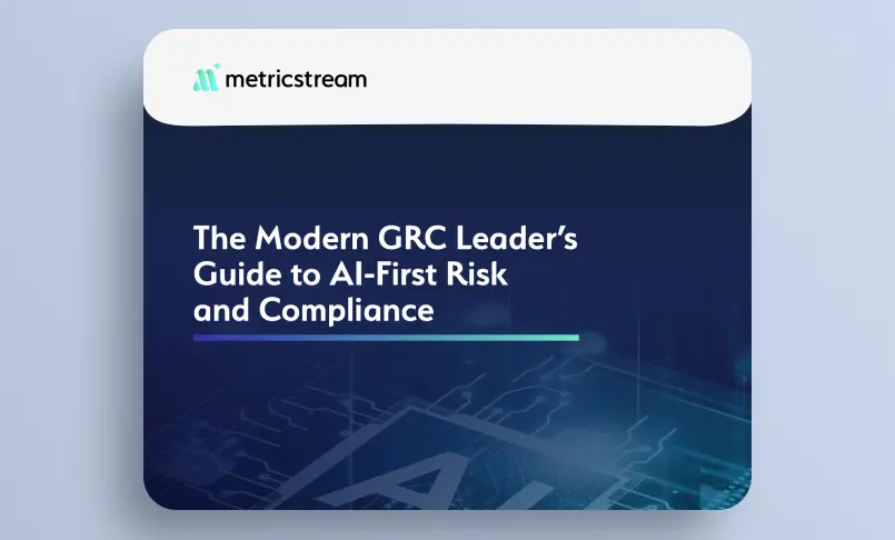 The Modern GRC Leader’s Guide to AI-First Risk and Compliance