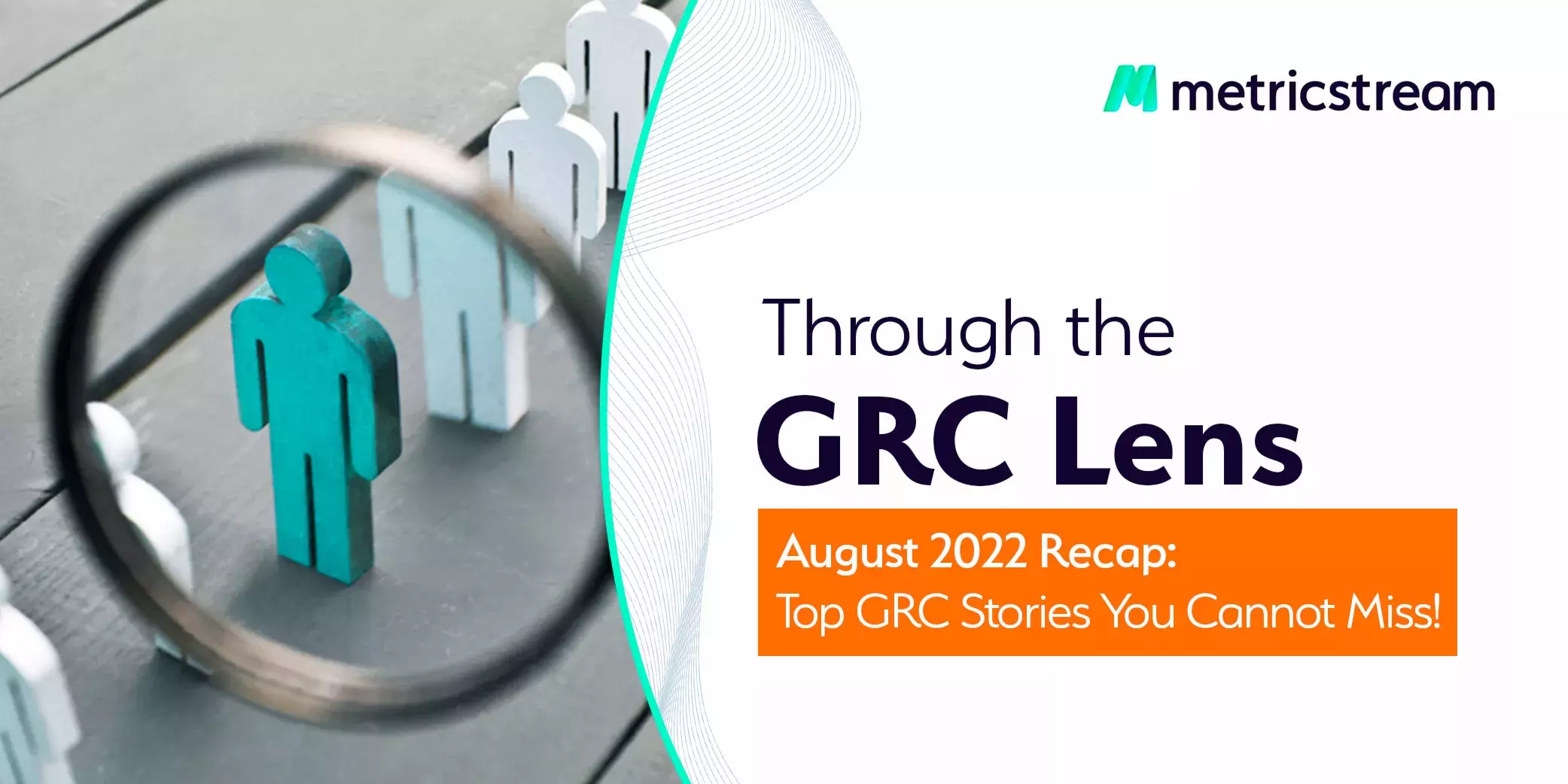 GRC Roundup - August 2022 I What's New in the GRC Universe?