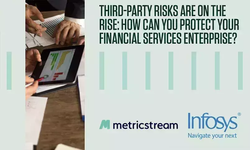 Third-Party Risks are on The Rise: How Can You Protect Your Financial Services Enterprise?