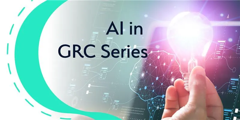 AI’s Impact on GRC: 7 Insights You Can't Miss
